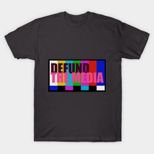 Defund the media T-Shirt